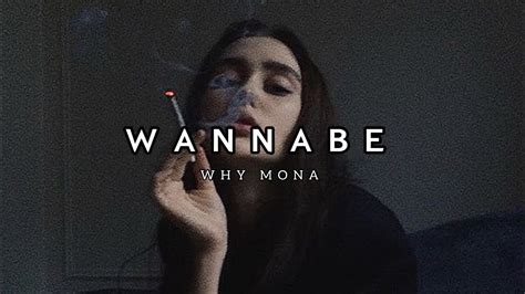 why mona wannabe